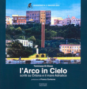 L arco in cielo. Scritti su Ortona e il mare Adriatico