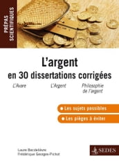 L argent en 30 dissertations corrigées