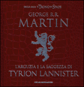 L arguzia e la saggezza di Tyrion Lannister