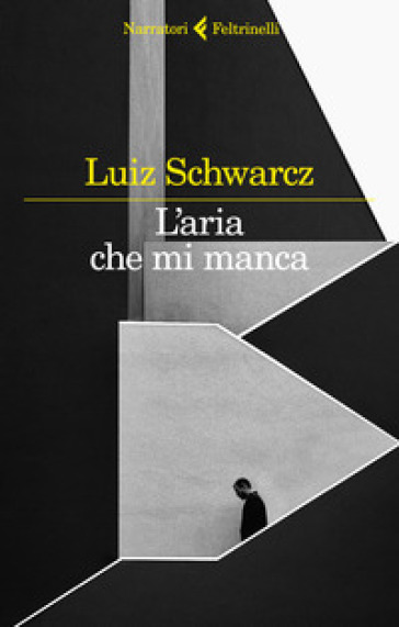 L'aria che mi manca. Storia di una corta infanzia e di una lunga depressione - Luiz Schwarcz