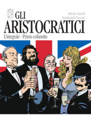 Gli aristocratici. L'integrale. Primo cofanetto. 1-5. - Alfredo Castelli - Ferdinando Tacconi