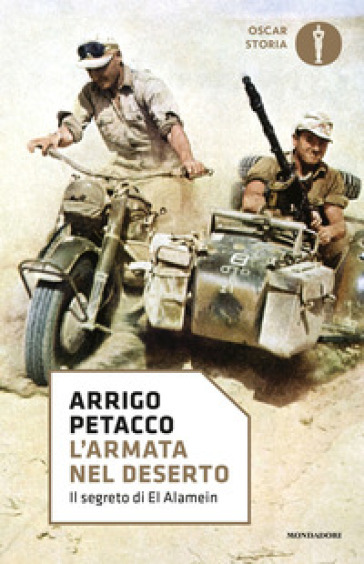 L'armata nel deserto. Il segreto di El Alamein - Arrigo Petacco