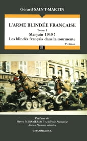 L arme blindée française, Tome 1 - Mai-juin 1940 ! Les blindés français dans la tourmente