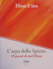 L arpa dello Spirito. 18 poemi di sant Efrem