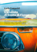 L arsenale di Svolte di Fiungo. Una storia di militanza e fuga, terrorismo rosso e nero, servizi segreti e imbrogli di Stato negli anni Settanta