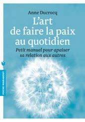 L art de faire la paix au quotidien