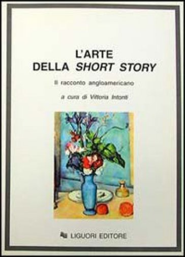 L'arte della «Short story». Il racconto angloamericano
