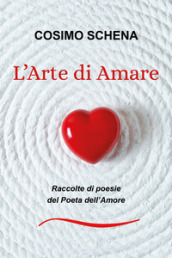 L arte di amare. Raccolte di poesie del poeta dell amore