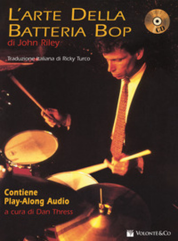 L'arte della batteria bop. Con CD Audio - John Riley
