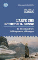 L arte che schiude il senso. La filosofia dell arte di Wittgenstein e Heidegger