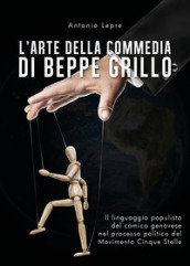 L'arte della commedia di Beppe Grillo. Il linguaggio populista del comico genovese nel pro...