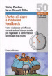 L arte di dare e ricevere feedback. Come realizzare un efficace comunicazione interpersonale per migliorare la performance individuale e di gruppo