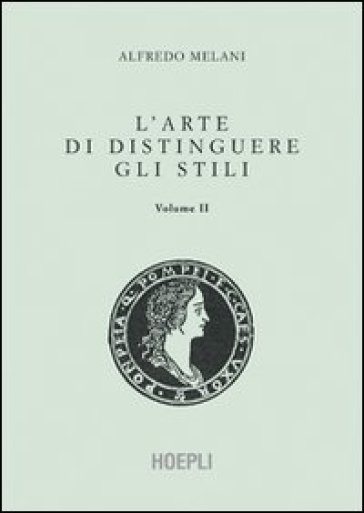 L'arte di distinguere gli stili. 2. - Alfredo Melani