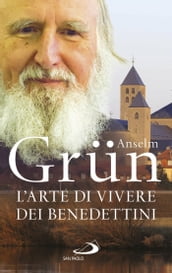 L arte di vivere dei Benedettini