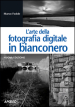 L arte della fotografia digitale in bianconero