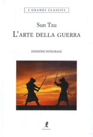 L'arte della guerra. Ediz. integrale - Sun Tzu | 