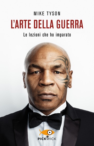 L'arte della guerra. Le lezioni che ho imparato - Mike Tyson - Larry Sloman