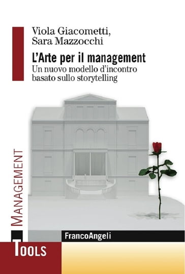 L'arte per il management. Un nuovo modello d'incontro basato sullo storytelling - Sara Mazzocchi - Viola Giacometti