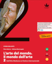 L arte del mondo. Il mondo dell arte. Per le Scuole superiori. Con e-book. Con espansione online. Vol. 2: Alto Medioevo