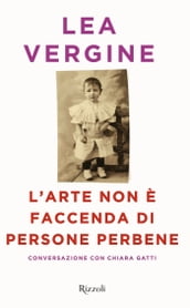 L arte non è faccenda di persone perbene