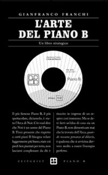 L'arte del piano B. Un libro strategico - Gianfranco Franchi