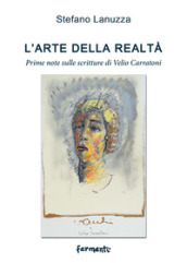 L arte della realtà. Prime note sulle scritture di Velio Carratoni