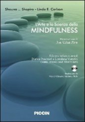 L arte e la scienza della mindfulness. Con CD Audio