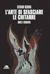 L arte di sfasciare le chitarre. Rock e filosofia