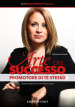 L arte del successo. Promotore di te stesso. Manuale completo di casi ed esercitazioni pratiche