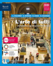 L arte di tutti. Per le Scuole superiori. Con e-book. Con espansione online. Vol. 1