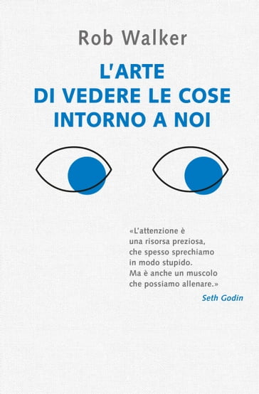 L'arte di vedere le cose intorno a noi - Rob Walker