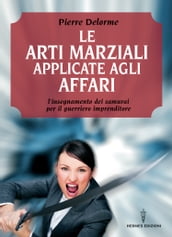 Le arti marziali applicate agli affari