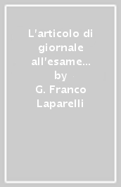 L articolo di giornale all esame di maturità. Vademecum per l insegnante e lo studente