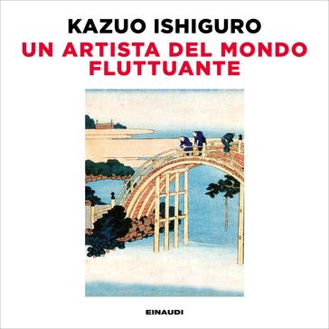 Un artista del mondo fluttuante - Kazuo Ishiguro - Laura Lovisetti Fuà