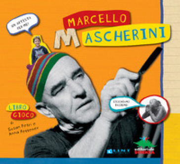 Un artista per me: Marcello Mascherini. Ediz. illustrata - Anna Pettener - Susan Petri