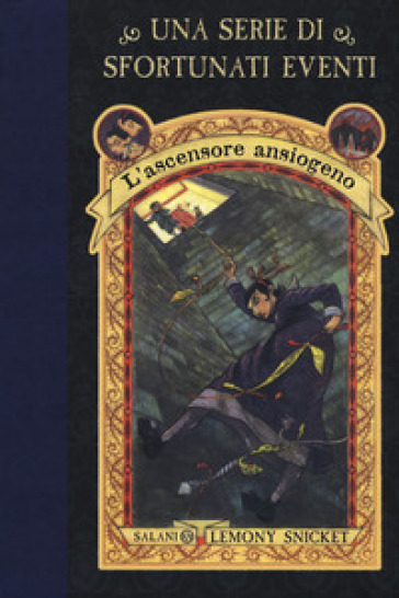 L'ascensore ansiogeno. Una serie di sfortunati eventi. 6. - Lemony Snicket