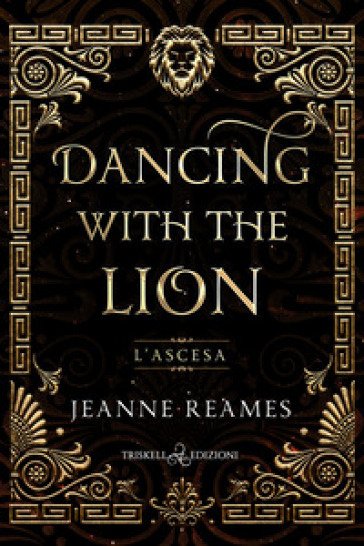 L'ascesa. Dancing with the lion - Jeanne Reames