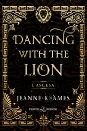 L ascesa. Dancing with the lion