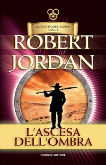 L'ascesa dell'ombra. La ruota del tempo. Vecchia ediz.. 4. - Robert Jordan