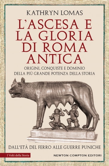 L'ascesa e la gloria di Roma antica - Kathryn Lomas