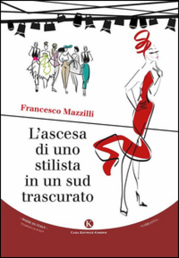 L'ascesa di uno stilista in un sud trascurato - Francesco Mazzilli