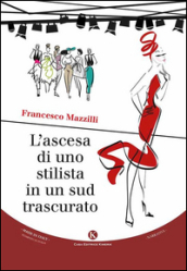 L ascesa di uno stilista in un sud trascurato