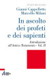 In ascolto dei profeti e dei sapienti. 2: Introduzione all Antico Testamento