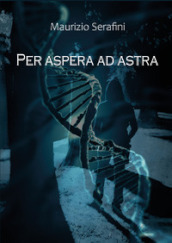 Per aspera ad astra. Attraverso le asperità sino alle stelle