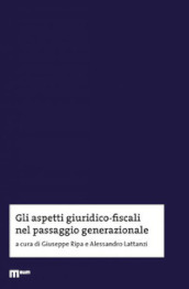 Gli aspetti giuridico-fiscali nel passaggio generazionale