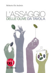 L assaggio delle olive da tavola
