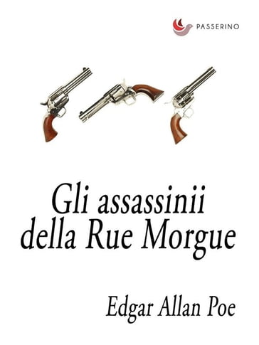 Gli assassinii della Rue Morgue - Edgar Allan Poe