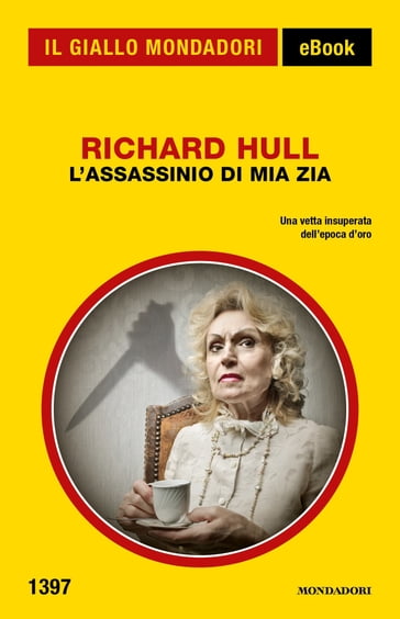 L'assassinio di mia zia (Il Giallo Mondadori) - Richard Hull