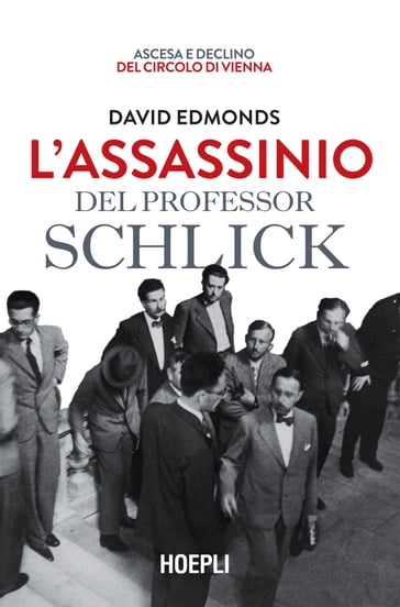 L'assassinio del professor Schlick - David Edmonds