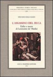 L assassino del Duca. Esilio e morte di Lorenzino de  Medici